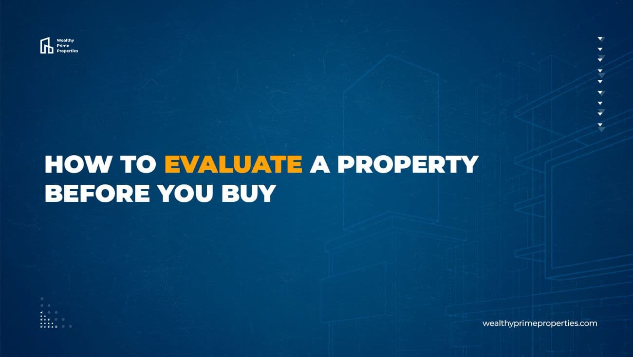 How to Evaluate a Property Before You Buy