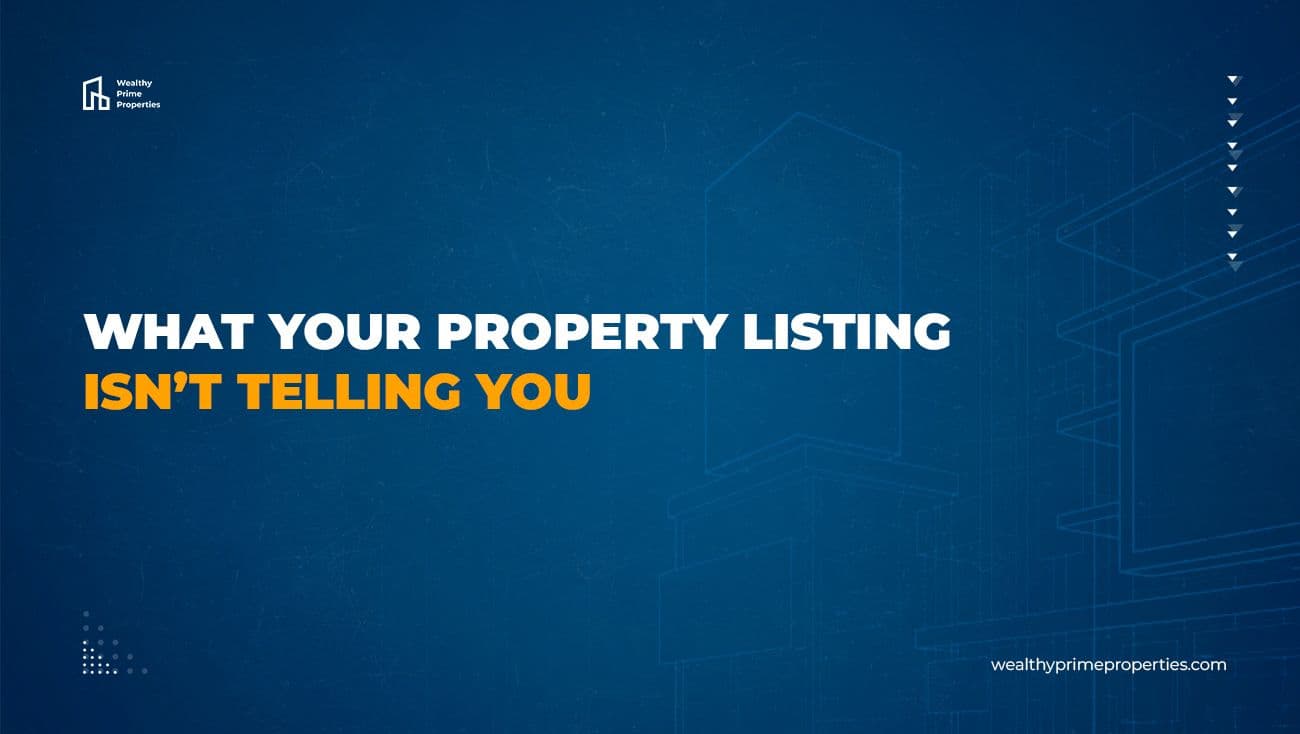 What Your Property Listing Isn’t Telling You